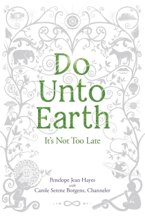 Do Unto Earth: It's Not Too Late